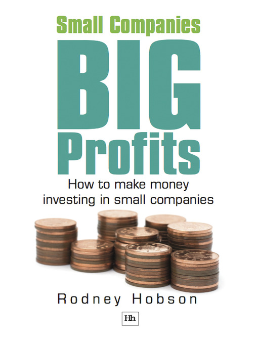 Title details for Small Companies, Big Profits by Rodney Hobson - Available